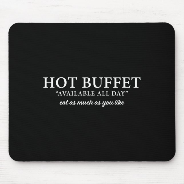 Tapis De Souris Hot Buffet Available All Day Eat As Much As You Li (Devant)