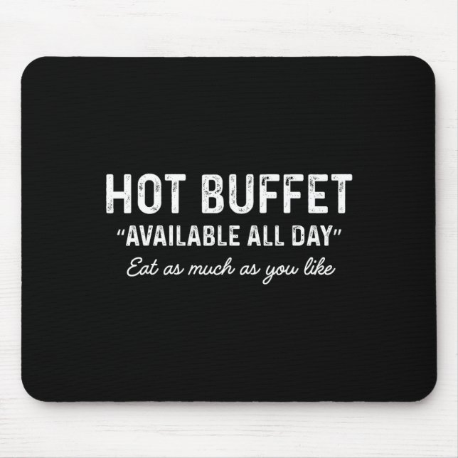 Tapis De Souris Hot Buffet Available All Day Eat As Much As You Li (Devant)