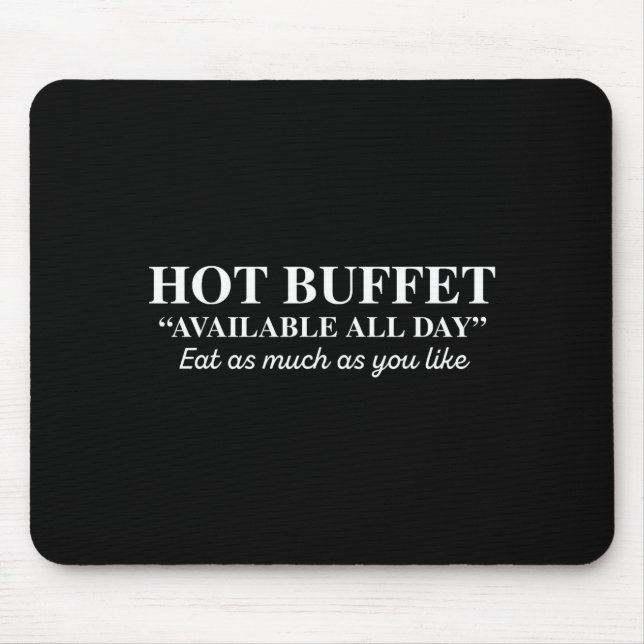 Tapis De Souris Hot Buffet Available All Day Eat As Much As You Li (Devant)