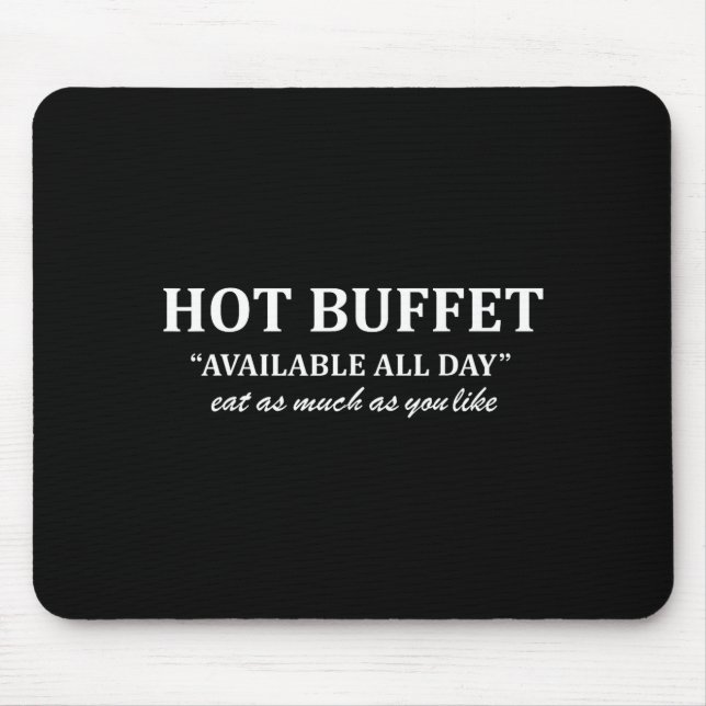 Tapis De Souris Hot Buffet Available All Day Eat As Much As You Li (Devant)