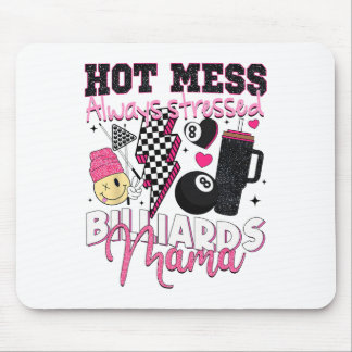 Tapis De Souris Hot Mess Toujours Stress Billard Mama Mère D