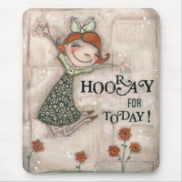 Hourra pour aujourd'hui ! - Mousepad