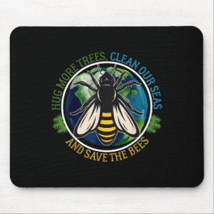 Tapis De Souris Hug Plus d'arbres Mer Propre Sauvez Les Abeilles J
