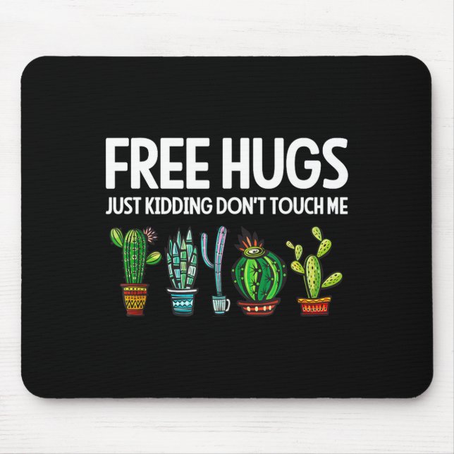 Tapis De Souris Hugs Just Kidding Don't Touch Me Funny Cactus Joke (Devant)