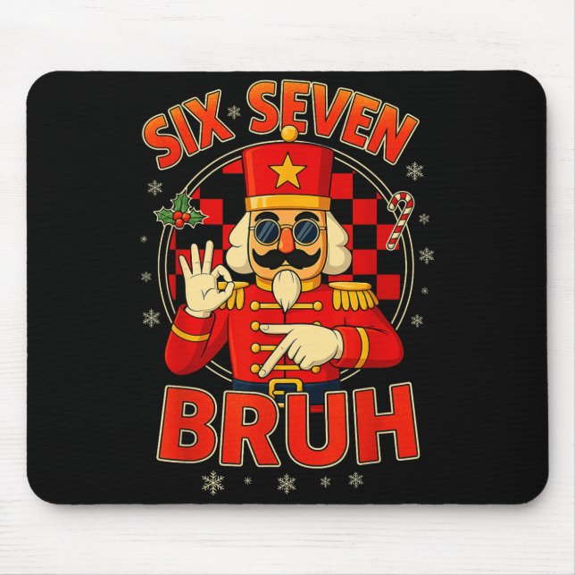 Tapis De Souris Hugvyn Six Seven Bruh Nutcracker Christmas 67 Meme (Devant)