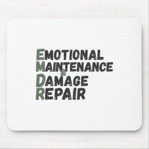 Tapis De Souris Humour de maintenance émotionnelle et de réparatio