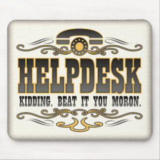 Tapis De Souris Humour de support technique