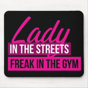 Tapis De Souris Humour D'Exercice - Lady In Streets, Freak In Gym