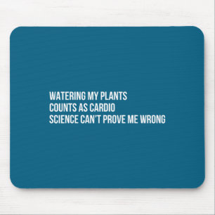 Tapis De Souris Humour sur les plantes Citation drôle de jardinage