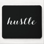 Tapis De Souris Hustle Mousepad<br><div class="desc">Mousepad avec texte. Facile à customiser. Modifiez la couleur du pavé ou du texte, modifiez les mots si nécessaire.</div>