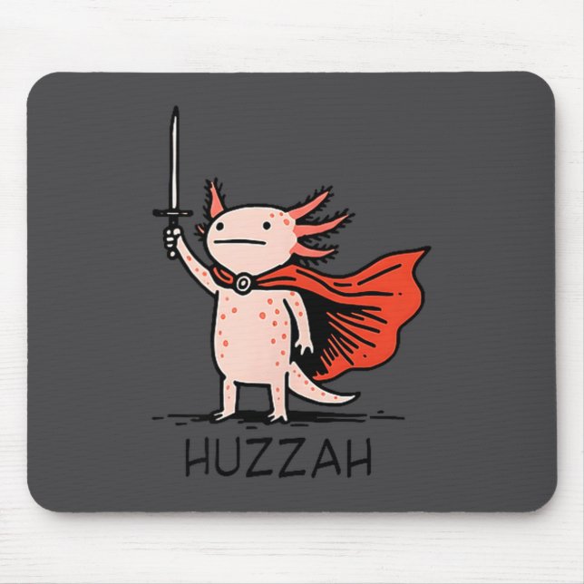 Tapis De Souris Huzzah Axolotl Knight Funny Sword Meme Quote  (Devant)