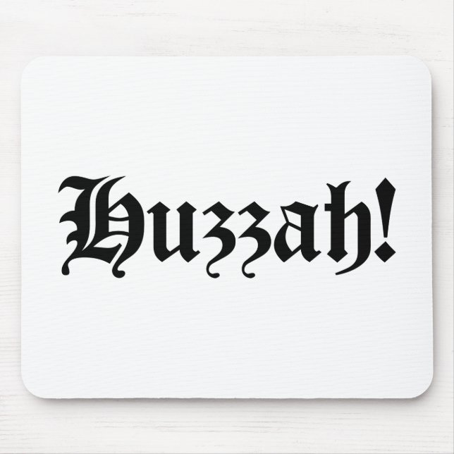 Tapis De Souris Huzzah ! {Typographie médiévale} (Devant)