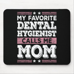 Tapis De Souris Hygiéniste Dentaire Favorite Me Appelle Maman Amus