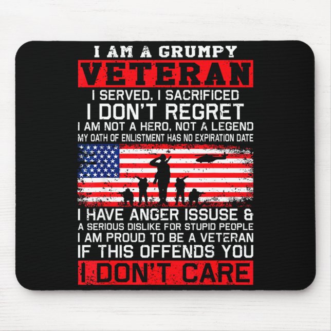 Tapis De Souris I Am Mpy Veteran I Served I Sacrificed I Don't Reg (Devant)