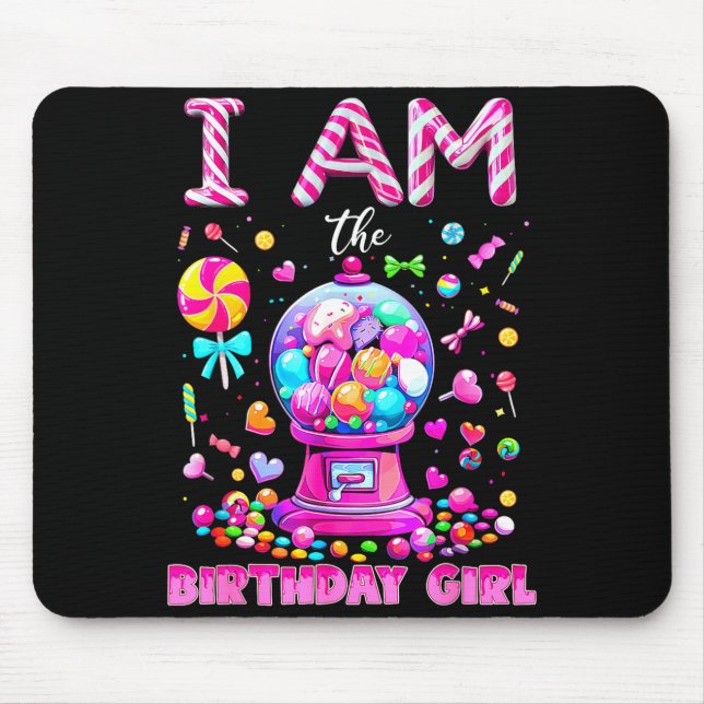 Tapis De Souris I Am The Birthday Girl Sweet Candy Birthday Girl F (Devant)
