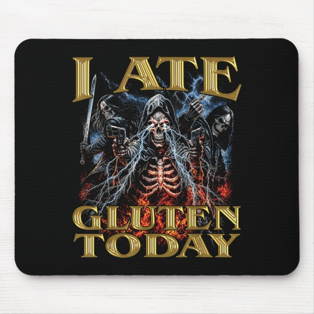 Tapis De Souris I Ate Gluten Today Horror Bootleg Cool Hard (Devant)