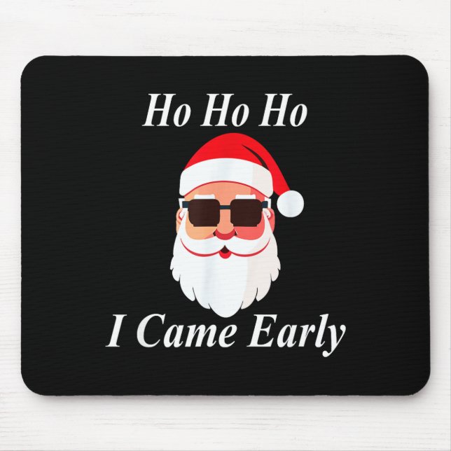 Tapis De Souris I Came Early Ho Christmas Funny Naughty Dirty Raun (Devant)