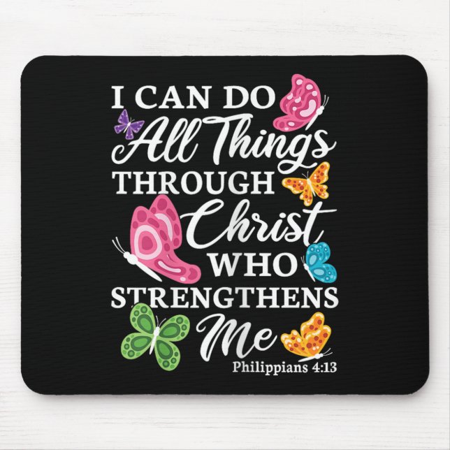 Tapis De Souris I Can Do All Things Through Christ Who Strengthens (Devant)