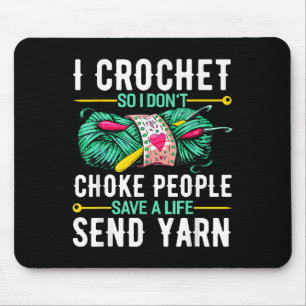 Tapis De Souris I Crochet Donc je ne choque pas les gens Crocheter