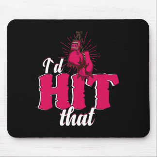 Tapis De Souris I`d Hit That Funny Boxing Gift For Kickboxing Woma