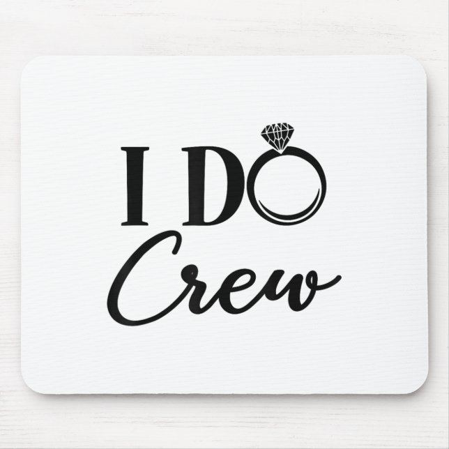Tapis De Souris I Do Crew, Bachelorette Party, Matching, Group Bri (Devant)