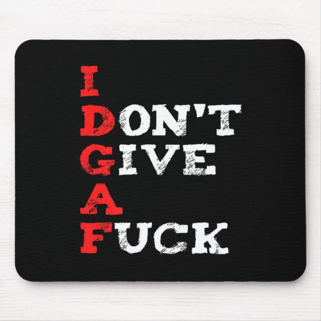 Tapis De Souris I Don't Give A For  (Devant)