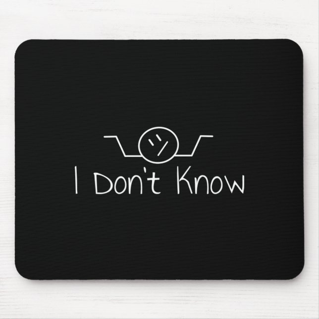 Tapis De Souris I Don't Know Hand Drawn Shrug Funny Men Women Long (Devant)