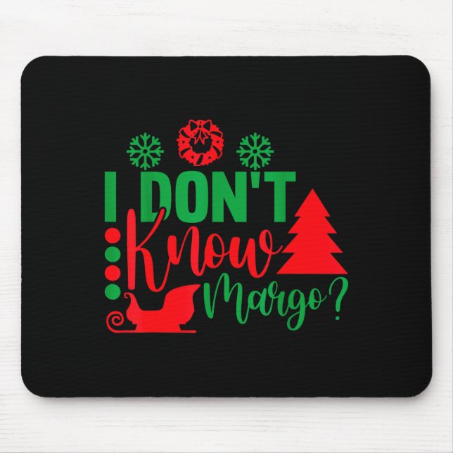 Tapis De Souris I Don't Know-margo Ugly Sweater Funny Christmas Fo (Devant)