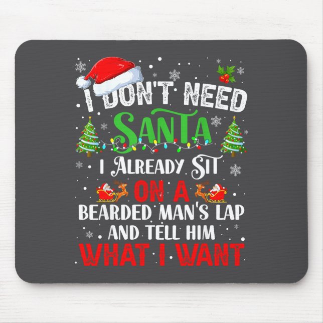 Tapis De Souris I Don't Need Santa I Already Sit On A Bearded Man' (Devant)