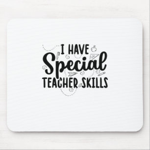 Tapis De Souris I Have Special Teacher Skills