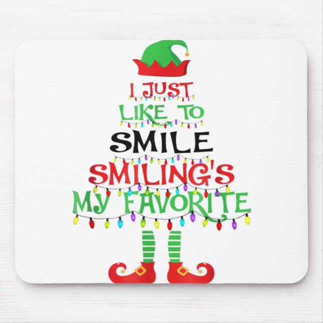 Tapis De Souris I Just Like To Smile Smiling's My Favorite Christm (Devant)