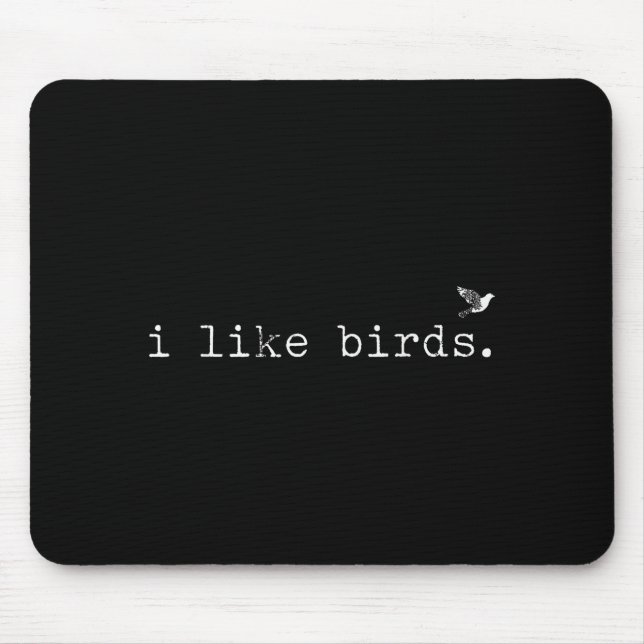 Tapis De Souris I Like Birds Funny Minimalist Birdwatching Introve (Devant)