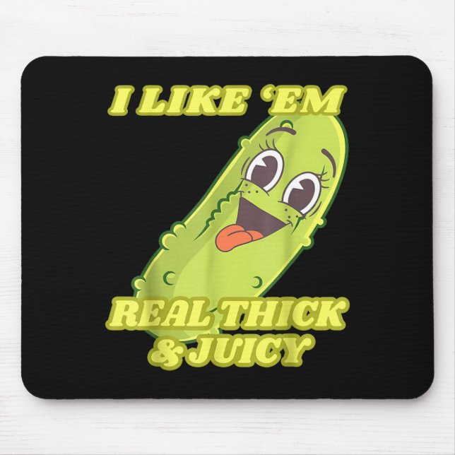 Tapis De Souris I Like em Real Thick &amp; Juicy Funny Ckle  (Devant)