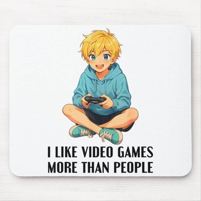 Tapis De Souris I Like Video Games More Than People Funny Gamer An (Devant)