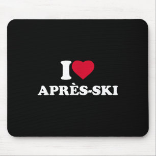 Tapis De Souris I Love Après-ski I Heart Après-ski Lover Skiing Sn