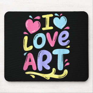 Tapis De Souris I Love Art, Peintre Artiste Peinture colorée Cadea