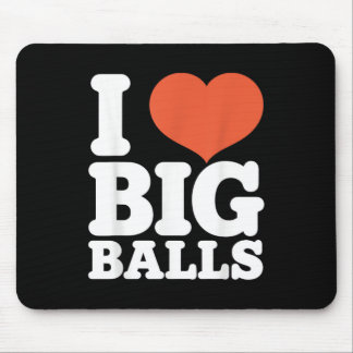 Tapis De Souris I Love Big Balls, Hetero Women Gay Men Lovers Ball