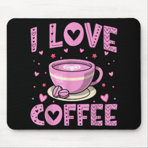 Tapis De Souris I Love Café - Drôle Boisson Café Café Café Café Ad