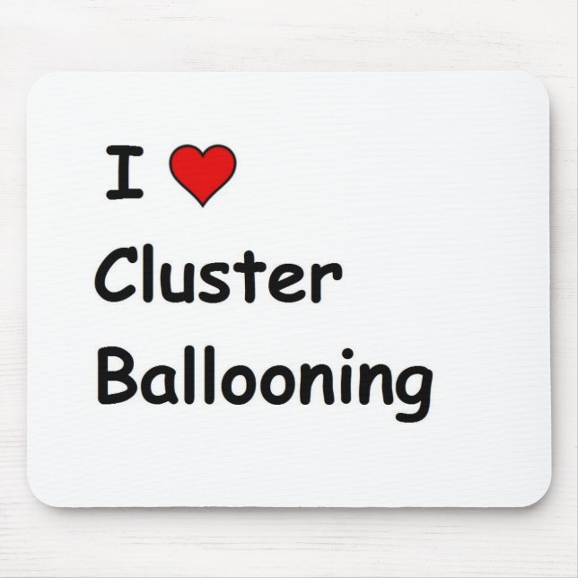 Tapis De Souris I Love Cluster Ballooning (Devant)