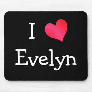 Tapis De Souris I Love Evelyn