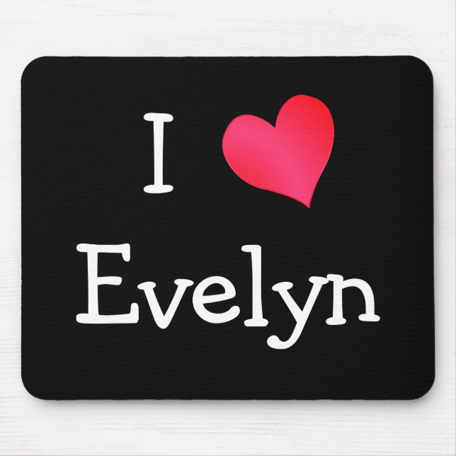 Tapis De Souris I Love Evelyn (Devant)