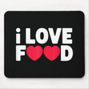 Tapis De Souris I Love Food Funny Foodie Cadeau pour hommes