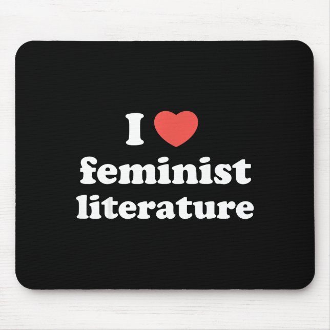Tapis De Souris I Love Heart Feminist Literature  (Devant)