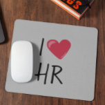 Tapis De Souris I Love Heart HR Office des ressources humaines Cad<br><div class="desc">This design created though digital art. It may be personalized in the area provide or customizing by choosing the click to customize further option and changing the name, initials or words. Donc, change le texte color and style or delete the text for an image only design. Contact me at colorflowcreations@gmail.com...</div>