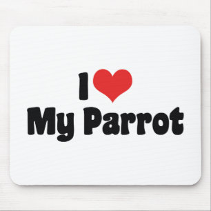 Tapis De Souris I Love Heart My Parrot - Oiseau Lover