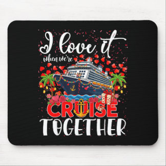 Tapis De Souris I Love It When Were Cruisin Together Cruise Couple