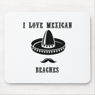 Tapis De Souris I Love Mexican Beaches Funny Summer Mexico