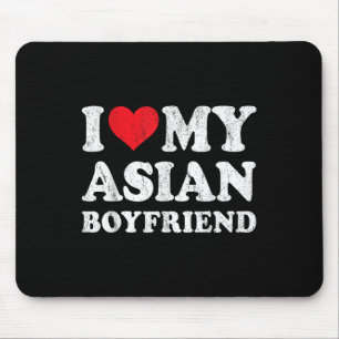 Tapis De Souris I Love My Asian Boyfriend Funny Girlfriend Valenti
