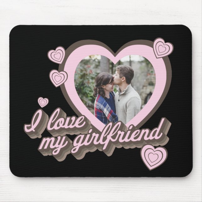 Tapis De Souris I Love My Girlfriend Photo personnalisée (Devant)