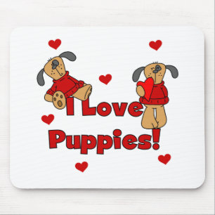 Tapis De Souris I Love Puppies Tshirts et cadeaux